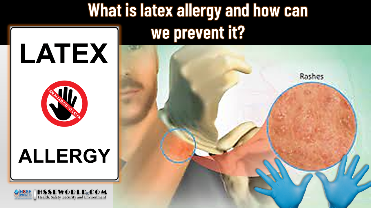 What Is Latex Allergy And How Can We Prevent It HSSE WORLD   Lattex Allergy 